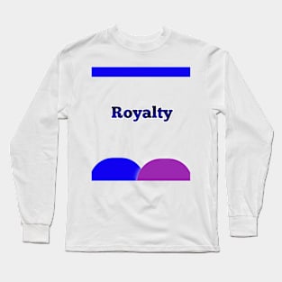 Royalty t-shirt design Long Sleeve T-Shirt